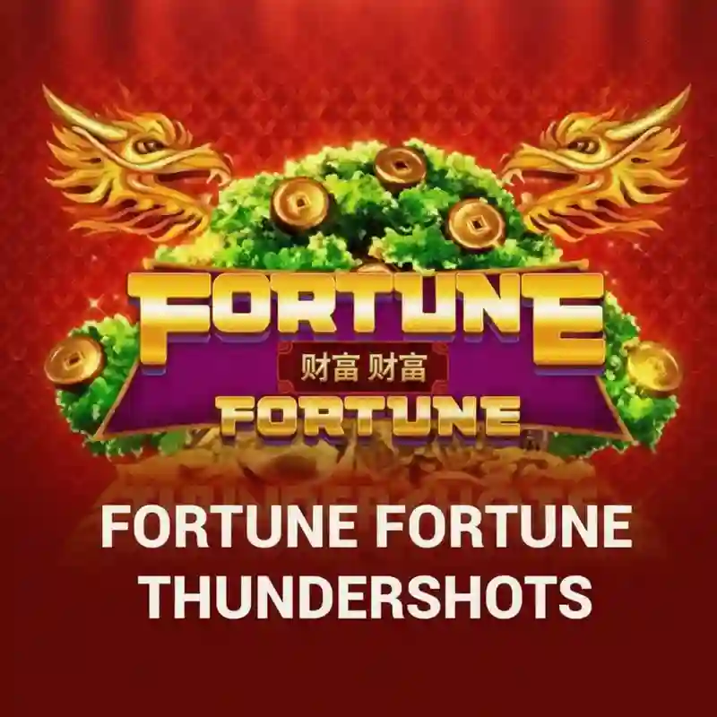 Fortune Fortune_ Thundershots